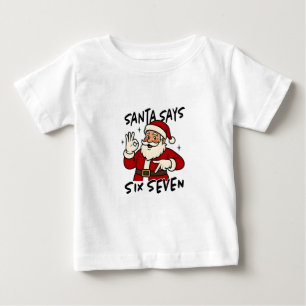 Santa sagt sechs sieben 6 7 Lustiger Brainrot Weih Baby T-shirt