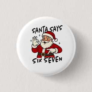 Santa sagt sechs sieben 6 7 Lustiger Brainrot Weih Button