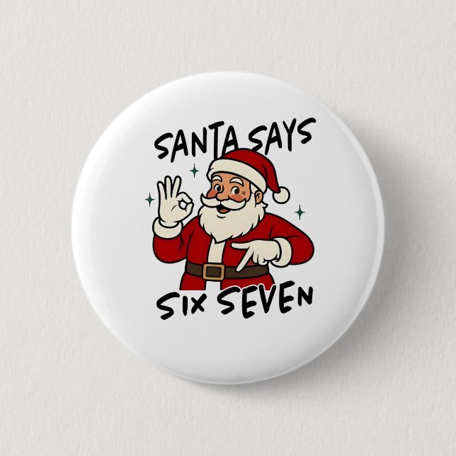 Santa sagt sechs sieben 6 7 Lustiger Brainrot Weih Button (Vorderseite)