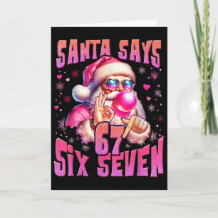 Santa sagt sechs sieben 6 7 Meme Santa rosa Blase  Karte