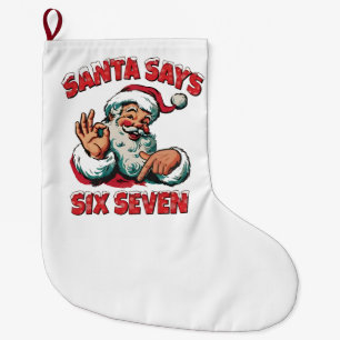 Santa sagt sechs sieben 6 7 Weihnachten Santa Clau Großer Weihnachtsstrumpf