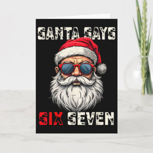 Santa sagt sechs sieben lustiges Weihnachten 67 Me Karte