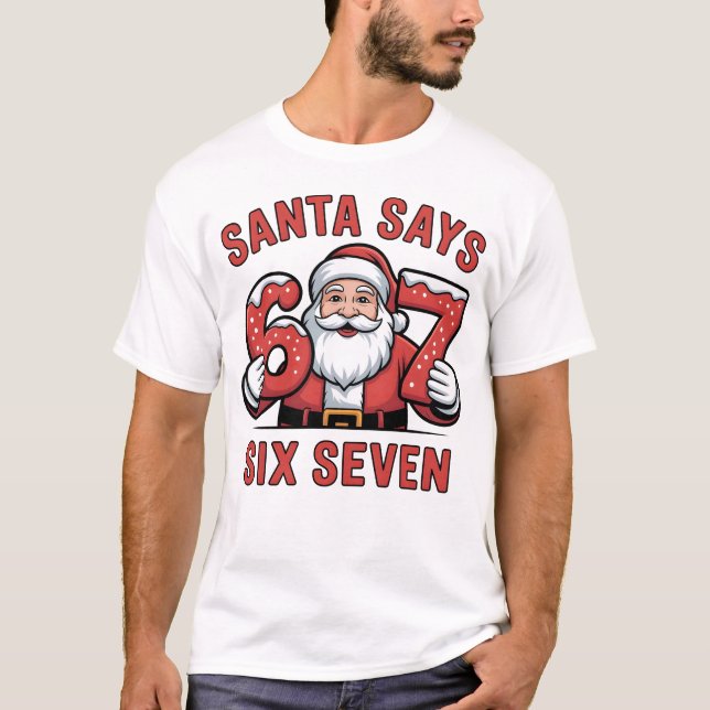 Santa sagt sechs sieben T-Shirt (Vorderseite)