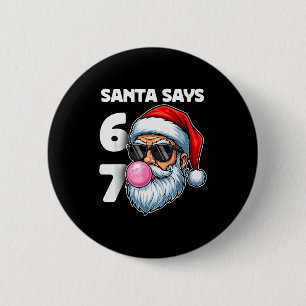 Santa sagt Six Seven, 6 7 Gen Alpha Meme Slang Chr Button