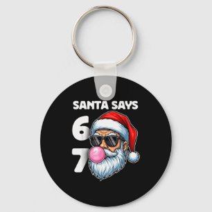 Santa sagt Six Seven, 6 7 Gen Alpha Meme Slang Wei Schlüsselanhänger