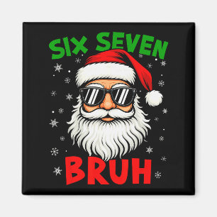 Santa sagt Six Seven 6 7 Gen Z Alpha Meme Bruh Wei Magnet