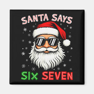 Santa sagt Six Seven 6 7 Gen Z Alpha Meme Slang Ch Magnet