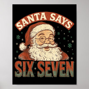 Santa sagt Six Seven 6 7 Gen Z Alpha Meme Slang Ch Poster