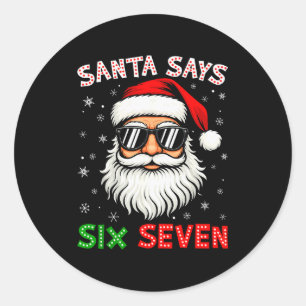 Santa sagt Six Seven 6 7 Gen Z Alpha Meme Slang Ch Runder Aufkleber