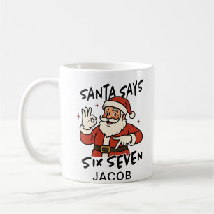 Santa sagt Six Seven Weihnachts-Teenies Kaffeetasse