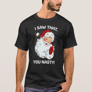 Santa sah, dass Sie Eklig Lustige Sprüche Retro Ch T-Shirt