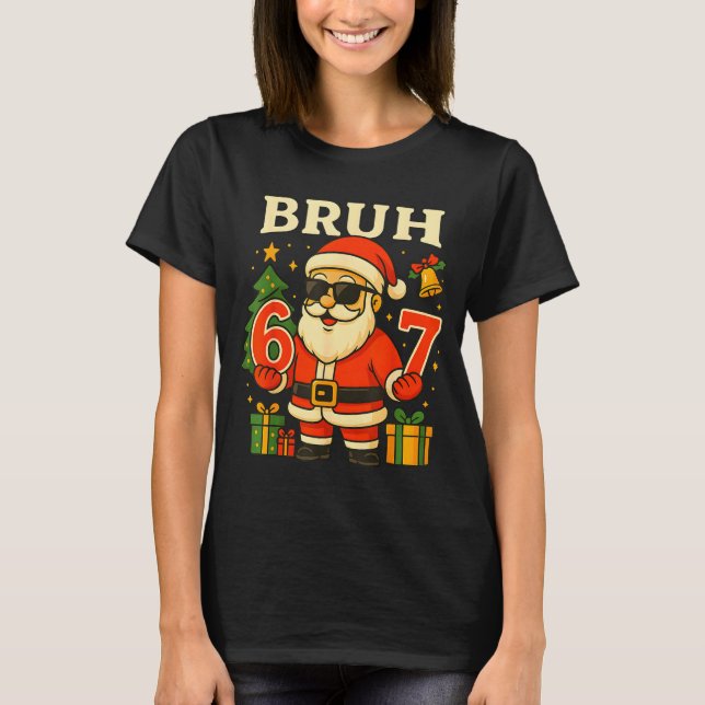 Santa Says 67 Bruh Santa Funny Pajamas 67 Meme Chr T-Shirt (Vorderseite)