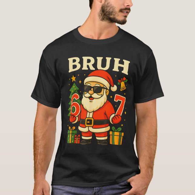 Santa Says 67 Bruh Santa Funny Pajamas 67 Meme Chr T-Shirt (Vorderseite)