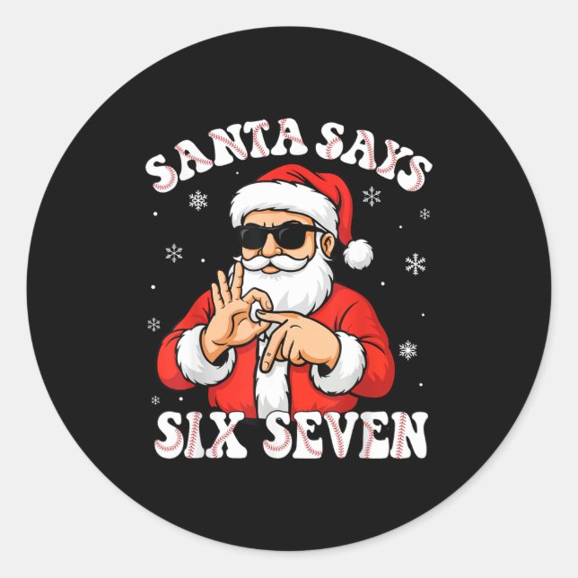 Santa Says 6 7 Six Seven Meme Baseball Number 67 G Runder Aufkleber (Vorderseite)