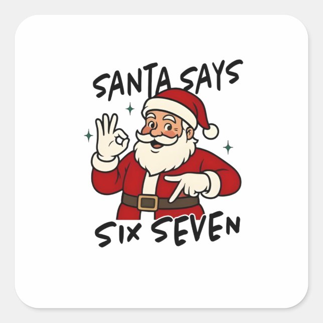 Santa Says Six Seven 6 7 Funny Brainrot Christmas Quadratischer Aufkleber (Vorderseite)