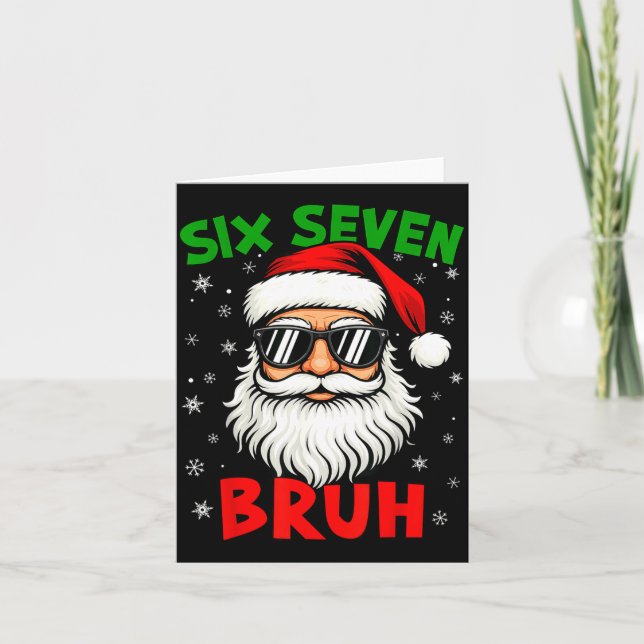 Santa Says Six Seven 6 7 Gen Z Alpha Meme Bruh Chr Karte (Vorderseite)