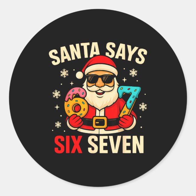 Santa Says Six Seven Funny 67 Meme Christmas Boys  Runder Aufkleber (Vorderseite)