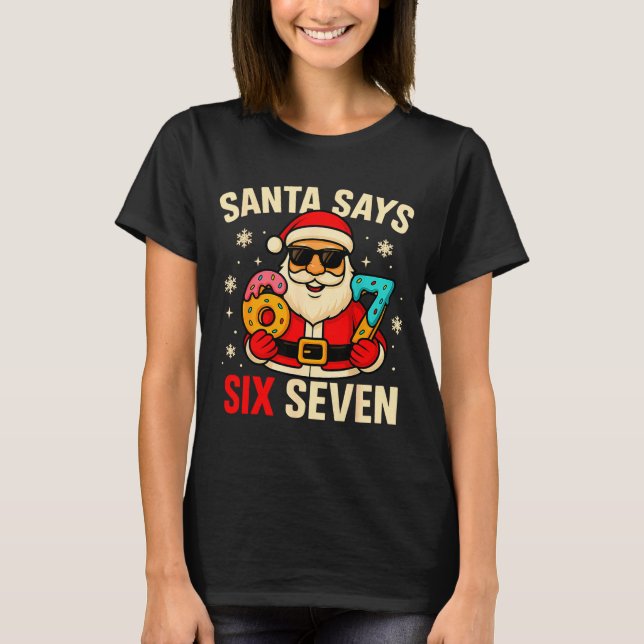 Santa Says Six Seven Funny 67 Meme Christmas Boys  T-Shirt (Vorderseite)