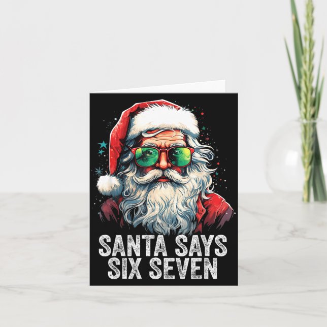 Santa Says Six Seven Funny Christmas 67 Meme Santa Karte (Vorderseite)
