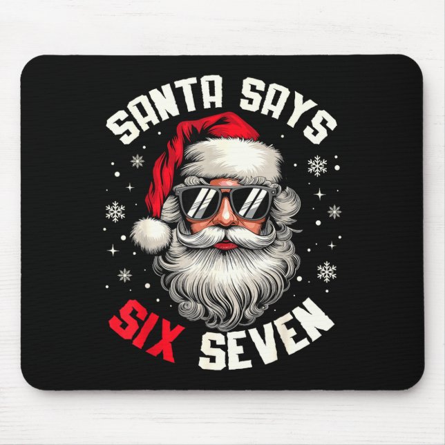 Santa Says Six Seven Funny Christmas 67 Meme Xmas  Mousepad (Vorne)