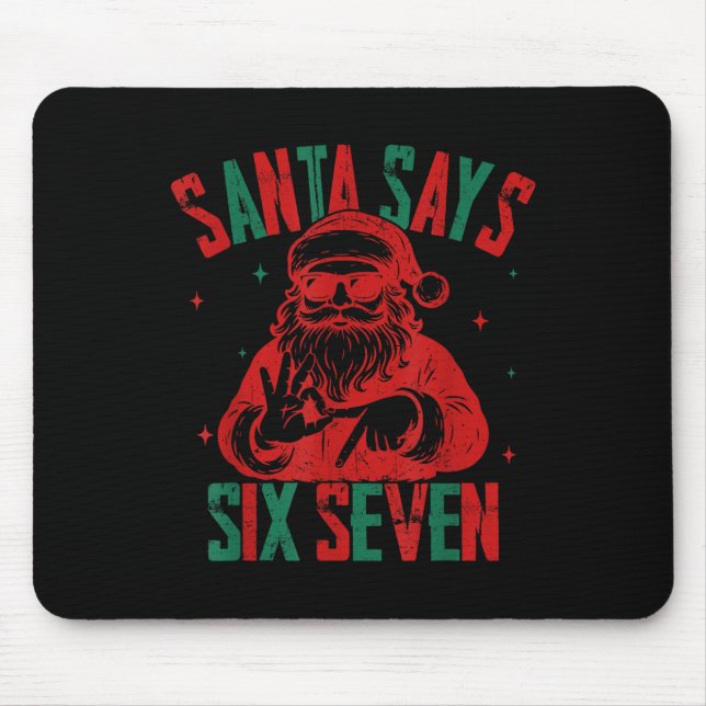 Santa Says Six Seven Funny Christmas 6 7 Meme  Mousepad (Vorne)