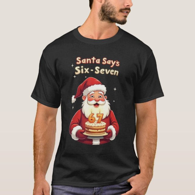 🎅Santa Says Six Seven Meme – Funny Santa Holding  T-Shirt (Vorderseite)
