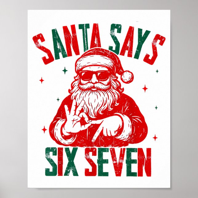 Santa Says Six Seven Viral Funny Santa Saying 6 7  Poster (Vorne)