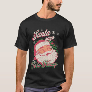 Santa Says wählen Trump T-Shirt