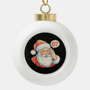 Santa Sechs Sieben 6 7 67 Weihnachten Lustig Xmas Keramik Kugel-Ornament