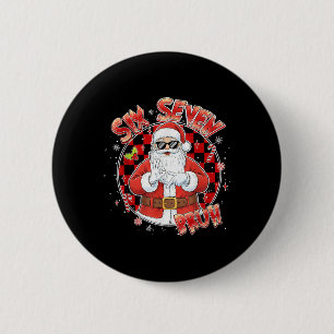 Santa Sick Seven Bruh 67 Sechs Sieben Meme Trend P Button