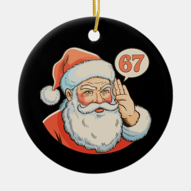 Santa Six Seven 6 7 67 Christmas Funny Xmas Meme Keramik Ornament (Vorne)
