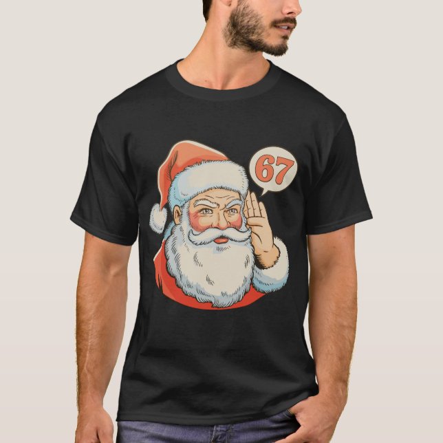Santa Six Seven 6 7 67 Christmas Funny Xmas Meme T-Shirt (Vorderseite)