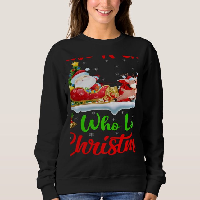 Santa Sleigh Ride Reindeer Just A Girl Who Loves C Sweatshirt (Vorderseite)