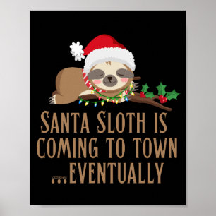 SANTA SLOTH KOMMT IN DIE STADT... EVENTUELL POSTER