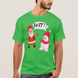Santa Snowman Überraschung WTF Weihnachtsfest Spa T-Shirt