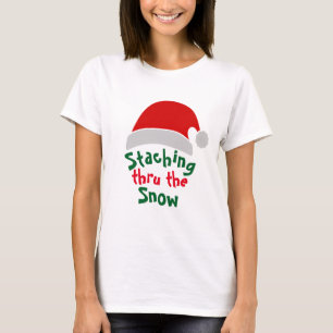 Santa Staching Thru Der Schnee: Funny Christmas T-Shirt
