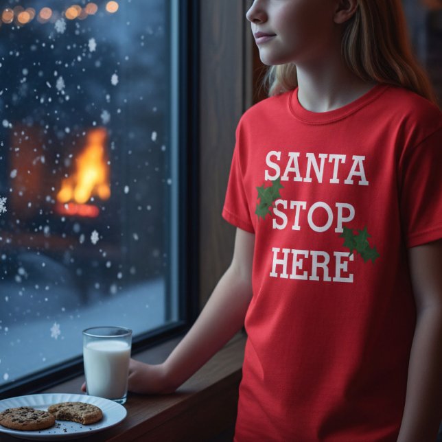 Santa Stopp Hier Funny Weihnachts-Feiertag T - Shi T-Shirt (Santa Stop Here! Fun and festive t-shirt to wear during the Holiday Season)