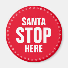 Santa Stopp Hier rot-weiß niedlich lustig Magnet