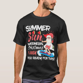 Santa Summer Sun Watermelon Weihnachten Im Juli Im T-Shirt