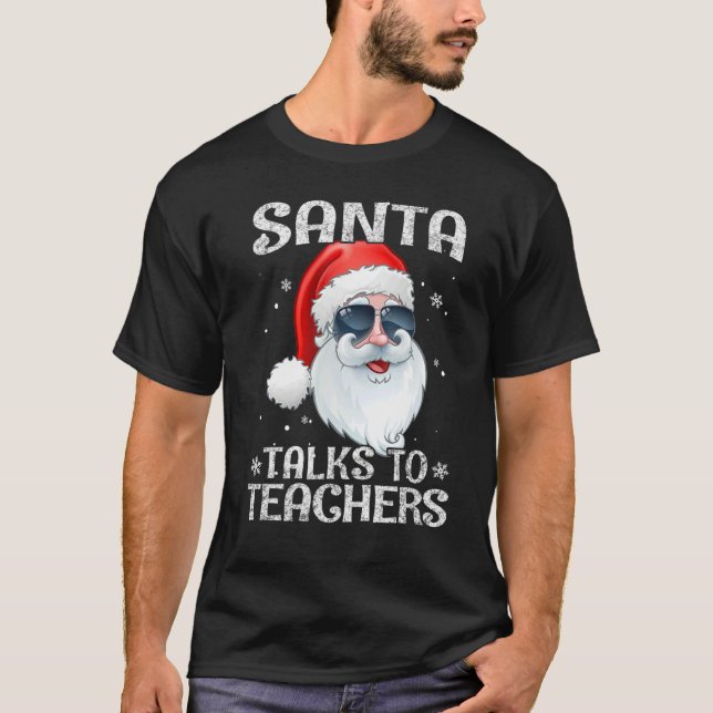 Santa Talks To Teachers sunglasses Christmas Pajam T-Shirt (Vorderseite)
