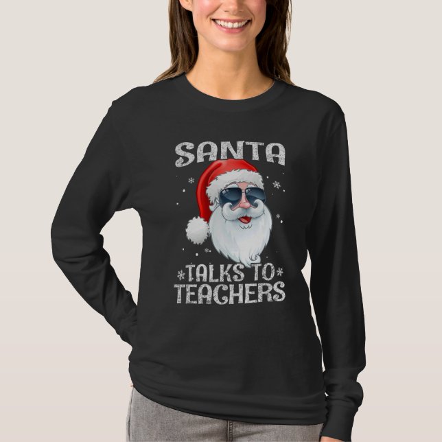 Santa Talks To Teachers sunglasses Christmas Pajam T-Shirt (Vorderseite)