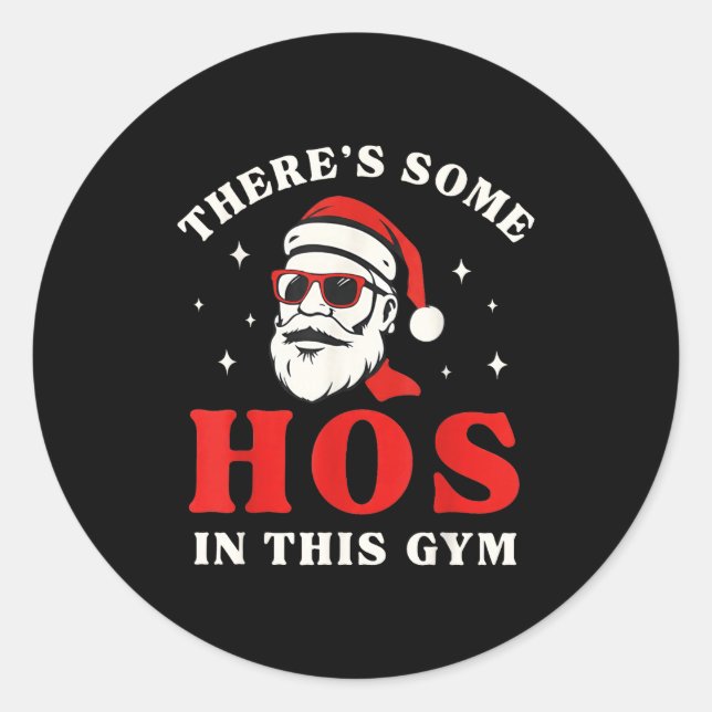 Santa There's Some Hos In This Gym  Runder Aufkleber (Vorderseite)