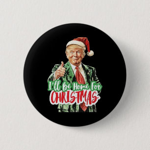 Santa Trump Ich werde zu Weihnachten für Männer un Button