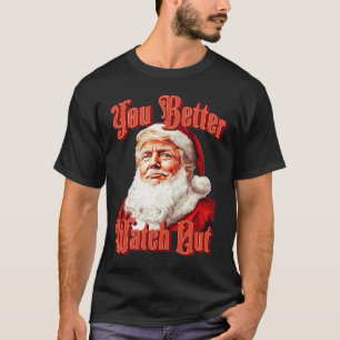 Santa Trump Vintag Sie sollten besser zwei Seiten  T-Shirt