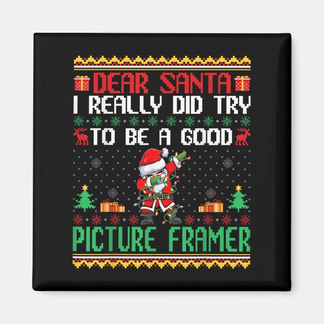 Santa Try To Be A Good Picture Framer - Funny Chri Magnet (Vorne)