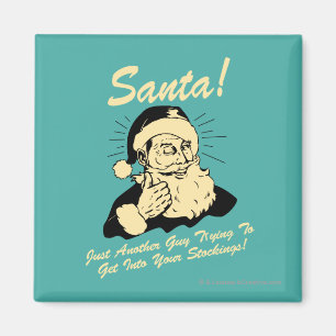 Santa! Typ versuchen, in Ihre Strümpfe zu kommen Magnet