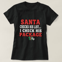 Santa überprüft seine Liste. Ich überprüfe sein Pa T-Shirt