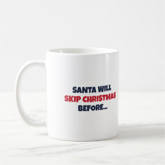 Santa überspringt Weihnachten vor Schwiegermutter- Kaffeetasse