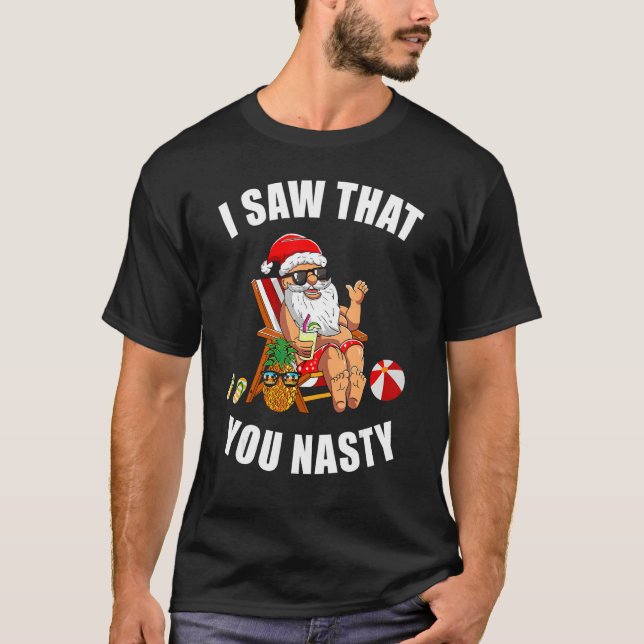 Santa Ugly Christmas Sweater Xmas I Saw That You N T-Shirt (Vorderseite)