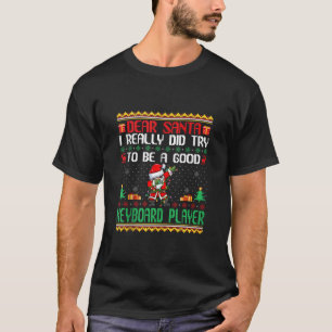 Santa versuche, ein guter Keyboard-Player Funny Ch T-Shirt